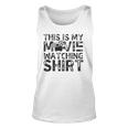 This Is My Movie Watching Family Moving Night Unisex Tank Top
