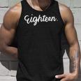 18Th Birthday For Girl Eighn Party N Women Age 18 Year Unisex Tank Top Gifts for Him