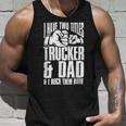 Trucker Two Titles Trucker And Dad Truck Driver Father Fathers Day Unisex Tank Top