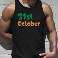 31St October Funny Halloween Quote Unisex Tank Top Gifts for Him