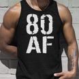 80 Af 80Th Birthday Unisex Tank Top Gifts for Him