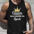 A Queen Was Born In April Birthday Graphic Design Printed Casual Daily Basic Unisex Tank Top Gifts for Him
