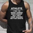Athlete Try To Make Things Idiotgiftproof Coworker Athletic Great Gift Unisex Tank Top Gifts for Him