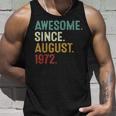 Awesome Since August 1972 50 Years Old 50Th Birthday  Unisex Tank Top Gifts for Him