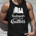 Book Lovers - Bookmarks Are For Quitters Tshirt Unisex Tank Top Gifts for Him