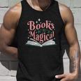 Books Are Magical Reading Quote To Encourage Literacy Gift Unisex Tank Top Gifts for Him