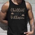 Chillin Like A Villain Halloween Quote V4 Unisex Tank Top Gifts for Him