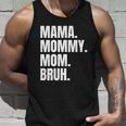 Classic Mama Mommy Mom Bruh Meme Unisex Tank Top Gifts for Him