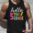 Cute Hello Fifth Grade Outfit Happy Last Day Of School Great Gift Unisex Tank Top Gifts for Him