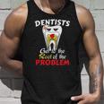 Dentist Root Canal Problem Quote Funny Pun Humor Unisex Tank Top Gifts for Him