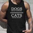 Dogs Have Owners Gift Cats Have Staff Funny Pet Dog Cat Cute Gift Unisex Tank Top Gifts for Him