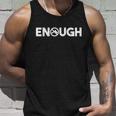 Enough Wear Orange End Gun Violence Tshirt Unisex Tank Top Gifts for Him