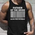 Father Of The Bride Scan For Payment Tshirt Unisex Tank Top Gifts for Him