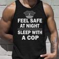 Feel Safe At Night Sleep With A Cop Tshirt Unisex Tank Top Gifts for Him