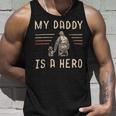 Firefighter Usa Flag My Daddy Is A Hero Firefighting Firefighter Dad V2 Unisex Tank Top Gifts for Him