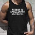 Fluent In Sarcasm And Movie Quotes Unisex Tank Top Gifts for Him