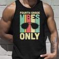 Funny Back To Schol Fourth Grade Vibes Only Unisex Tank Top Gifts for Him