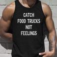 Funny Catch Food Trucks Food Truck Great Gift Unisex Tank Top Gifts for Him