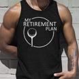 Golf Retirement Plan Funny Unisex Tank Top Gifts for Him