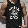 Happy Last Day Of School Teacher Student Funny Graduation Cool Gift Unisex Tank Top Gifts for Him