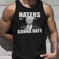 Haters Gonna Hate Trump Unisex Tank Top Gifts for Him