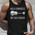 Hello Darkness My Old Friend Tshirt Unisex Tank Top Gifts for Him
