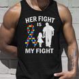 Her Fight Is My Fight Autism Awareness Dad Daughter Unisex Tank Top Gifts for Him