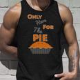 Here For The Pie Funny Thanksgiving Unisex Tank Top Gifts for Him