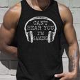 I Cant Hear You Im Gaming Headphones Gamer Tshirt Unisex Tank Top Gifts for Him