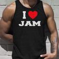 I Love Jam I Heart Jam Unisex Tank Top Gifts for Him