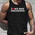 I Love My Hot Girlfriend Shirt Gf I Heart My Hot Girlfriend Tshirt Unisex Tank Top Gifts for Him