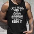 I Never Dreamed Id Grow Up To Be A Crazy Grandpa Graphic Design Printed Casual Daily Basic Unisex Tank Top Gifts for Him