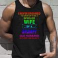 I Never Dreamed Id Grow Up To Be A Spoiled Wife Of A Grumpy Funny Gift Unisex Tank Top Gifts for Him