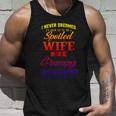 I Never Dreamed Id Grow Up To Be A Spoiled Wife Womens Cute Gift Unisex Tank Top Gifts for Him