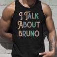 I Talk About Bruno Colorful Unisex Tank Top Gifts for Him