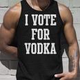 I Vote For Vodka Unisex Tank Top Gifts for Him