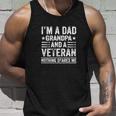 Im A Dad Grandpa And A Veteran Nothing Scares Me Distressed Unisex Tank Top Gifts for Him
