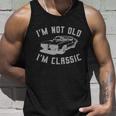 Im Not Old Im Classic Funny Car Quote Retro Vintage Car Graphic Design Printed Casual Daily Basic Unisex Tank Top Gifts for Him