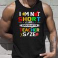 Im Not Short I Am Kindergarten Teacher Unisex Tank Top Gifts for Him