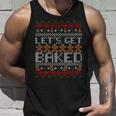Lets Get Baked Ugly Christmas Sweater Tshirt Unisex Tank Top Gifts for Him