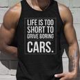 Life Is Too Short To Drive Boring Cars Funny Car Quote Distressed Unisex Tank Top Gifts for Him
