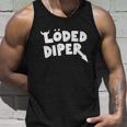 Loded Diper Tshirt Unisex Tank Top Gifts for Him