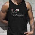 Lolli Like Grandmother But So Much Cooler Unisex Tank Top Gifts for Him