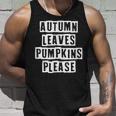 Lovely Funny Cool Sarcastic Autumn Leaves Pumpkins Please Unisex Tank Top Gifts for Him