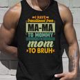 Ma-Ma To Mommy To Mom To Bruh Unisex Tank Top Gifts for Him