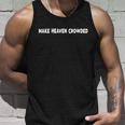Make Heaven Crowded Christian Meaningful Gift Unisex Tank Top Gifts for Him