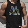 Make Heaven Crowded Faith Spiritual Cute Christian Tiegiftdye Meaningful Gift Unisex Tank Top Gifts for Him