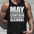 May Contain Alcohol Tshirt Unisex Tank Top Gifts for Him