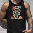 Mind Your Own Uterus Pro Roe Pro Choice Groovy Retro Unisex Tank Top Gifts for Him