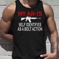 My Ar-15 Self Identifies As A Bolt Action Tshirt Unisex Tank Top Gifts for Him